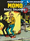 Momo roule toujours