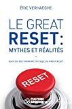 Le great reset : mythes et réalités