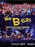 B-52's, With the wild crowd