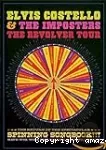 Elvis Costello & The imposters. The revolver tour