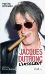 Jacques Dutronc l'insolent