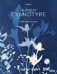 La magie du cyanotype